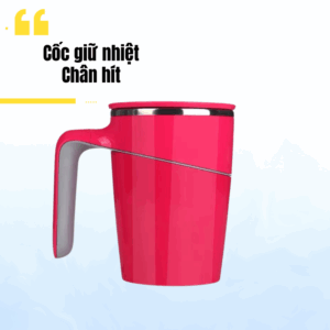 cốc giữ nhiệt chân hít